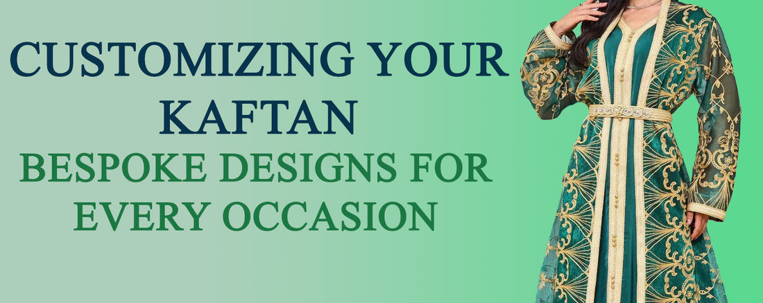 Customizing Your Kaftan: Bespoke Designs for Every Occasion